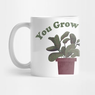 You Grow Girl - Funny Plant Pun Mug